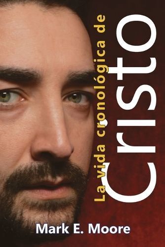 Chronological Life of Christ By Moore 9781952942068 (Paperback)