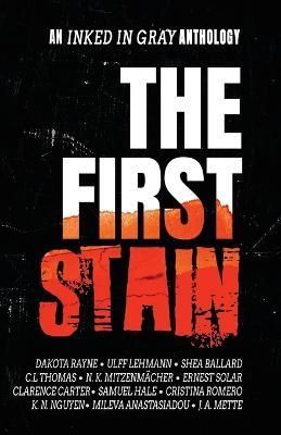 The First Stain By Rayne, Dakota 9781952969010 (Paperback)