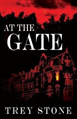At The Gate By Trey Stone 9781952969065 (Paperback)