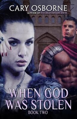 When God Was Stolen, Book Two By Cary Osborne 9781952979835