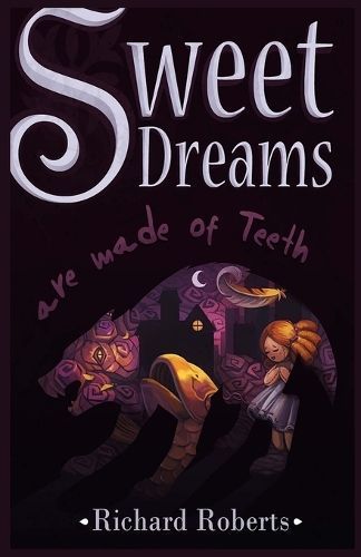 Sweet Dreams Are Made of Teeth By Roberts 9781952979941 (Paperback)