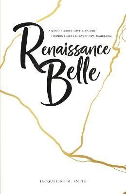 Renaissance Belle By Jacqueline M Smith 9781953000262 (Paperback)
