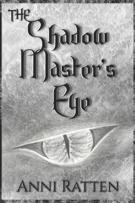 Shadow Master's Eye By Ratten 9781953007865 (Paperback)