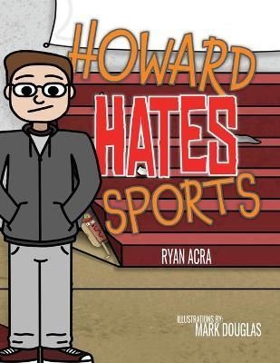 Howard Hates Sports By Acra 9781953011107 (Paperback)