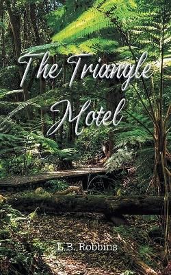 The Triangle Motel By Lois Robbins 9781953048721 (Paperback)
