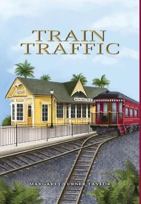 Train Traffic By Turner Taylor, Margaret 9781953082978 (Hardback)