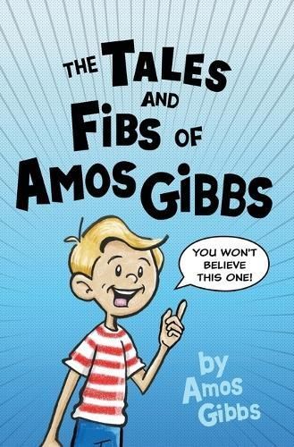 Tales and Fibs of Amos Gibbs By Gibbs 9781953101204 (Paperback)