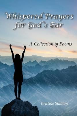 Whispered Prayers for God's Ear By Stanton 9781953114419 (Paperback)