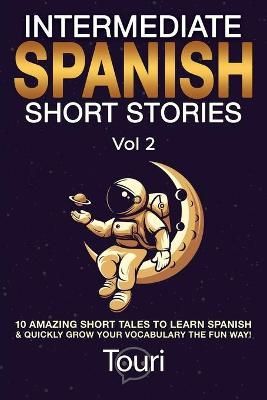 Intermediate Spanish Short Stories By Language Learning 9781953149145