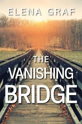 The Vanishing Bridge By Elena Graf 9781953195197 (Paperback)