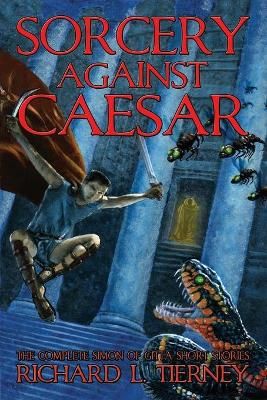 Sorcery Against Caesar By Richard L Tierney 9781953215048 (Paperback)