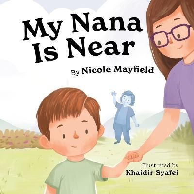 My Nana Is Near 9781953259646 (Paperback)