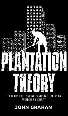 Plantation Theory By John Graham 9781953307606 (Hardback)