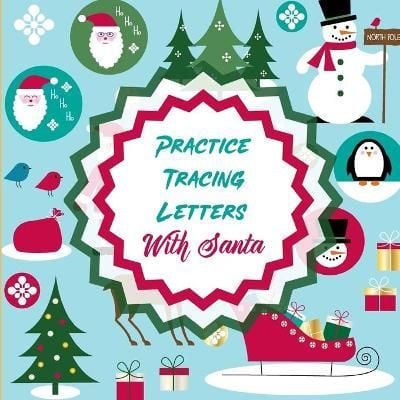 Practice Tracing Letters With Santa : Letter Tracing Activity For Boys and Girls Ages 4-8 Juvenile