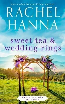 Sweet Tea & Wedding Rings By Hanna 9781953334190 (Paperback)