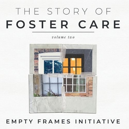 The Story of Foster Care Volume Two 9781953348579 (Paperback)