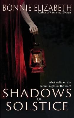 Shadows of Solstice By Bonnie Elizabeth 9781953363046 (Paperback)
