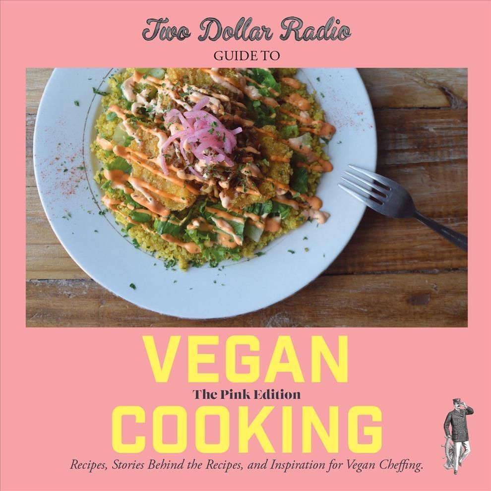 Two Dollar Radio Guide to Vegan Cooking: The Pink Edition (Paperback)