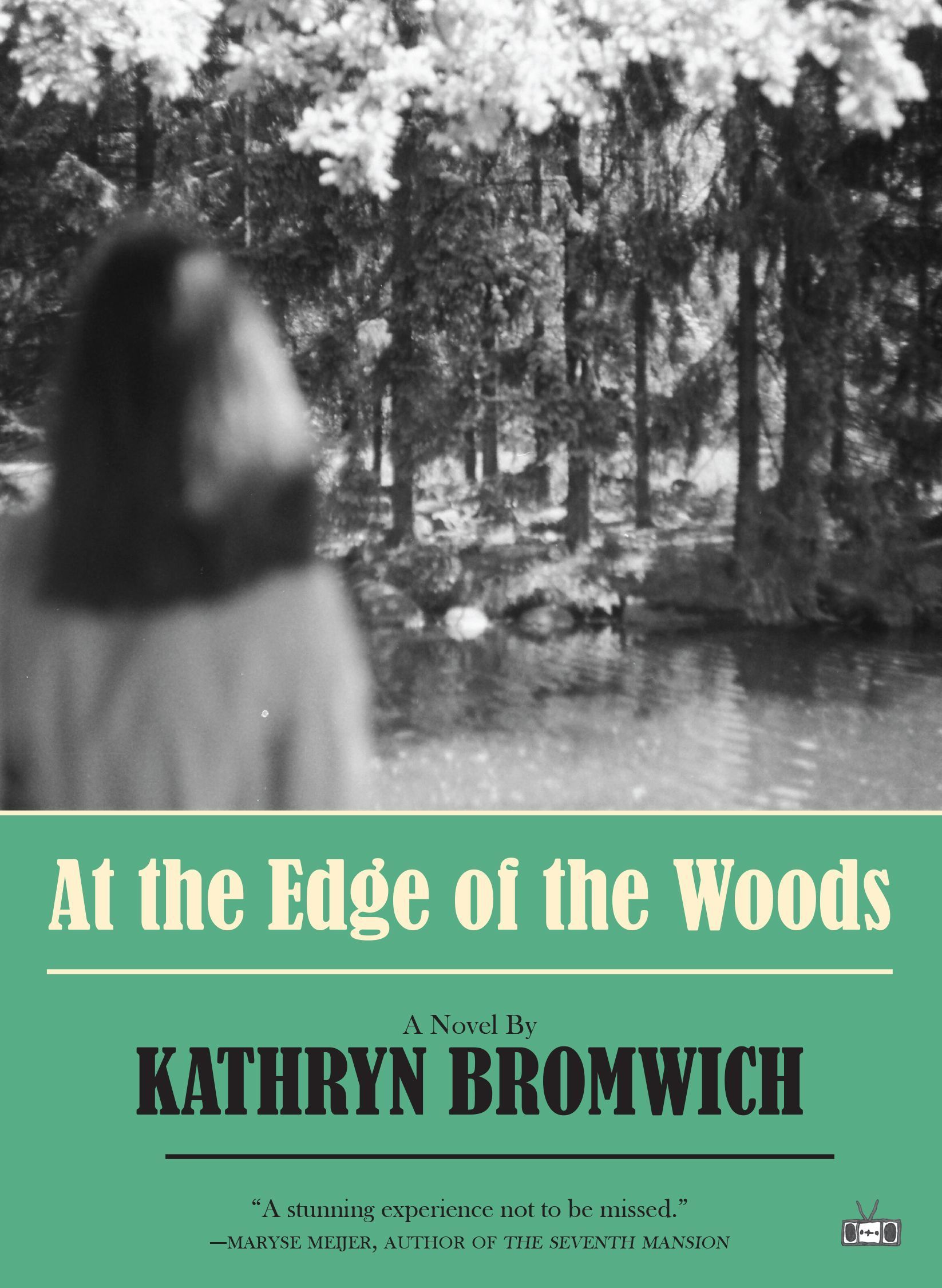 At the Edge of the Woods By Kathryn Bromwich 9781953387318 (Hardback)