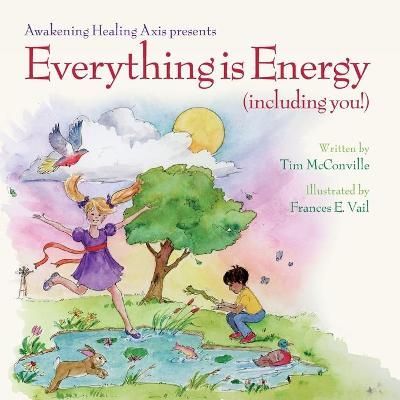 Everything Is Energy (Including You!) 9781953445940 (Paperback)