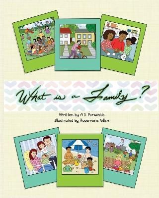 What is a Family? By Periwinkle 9781953452009 (Paperback)