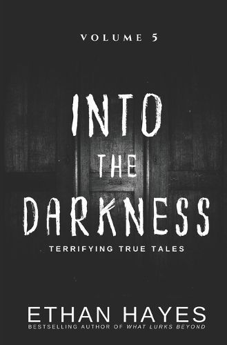Into the Darkness By Ethan Hayes 9781953462220 (Paperback)