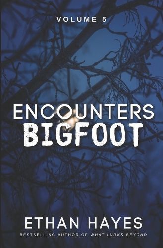 Encounters Bigfoot By Hayes 9781953462589 (Paperback)