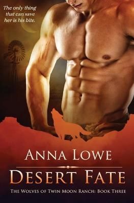 Desert Fate By Anna Lowe 9781953468178 (Paperback)