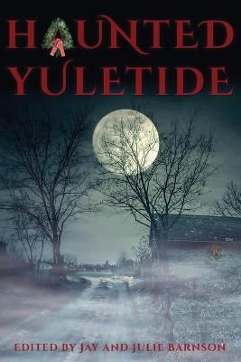 Haunted Yuletide By Barnson 9781953491060 (Paperback)