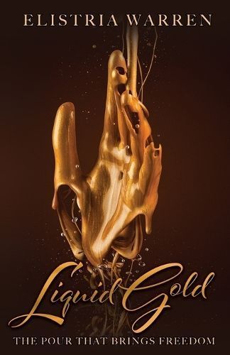 Liquid Gold By Elistria Warren 9781953497833 (Paperback)
