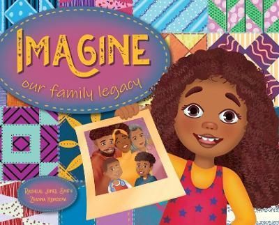 Imagine Our Family Legacy By Jones Smith 9781953567130 (Hardback)