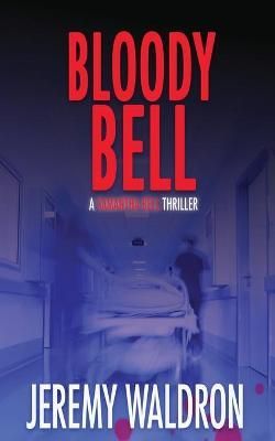 Bloody Bell By Jeremy Waldron 9781953570024 (Paperback)