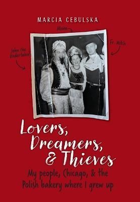 Lovers, Dreamers, & Thieves By Marcia Cebulska 9781953583475