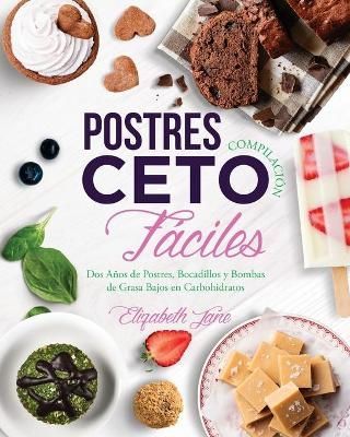 Postres Compilación Ceto Fáciles By Elizabeth Jane 9781953607089