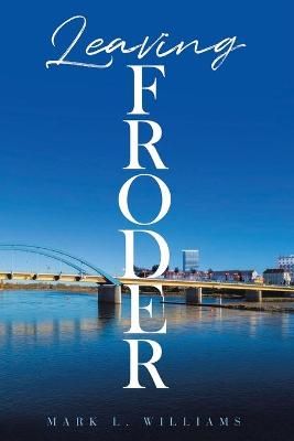 Leaving Froder By Williams 9781953699688 (Paperback)