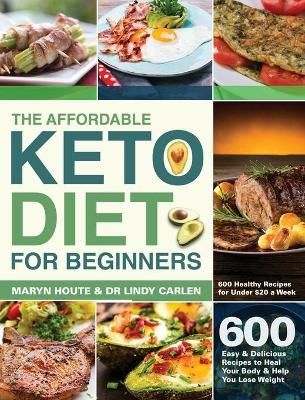 The Affordable Keto Diet for Beginners By Maryn Houte 9781953702296
