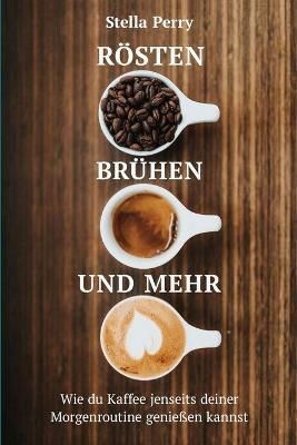 R?sten, Br?hen und mehr By Perry 9781953714015 (Paperback)