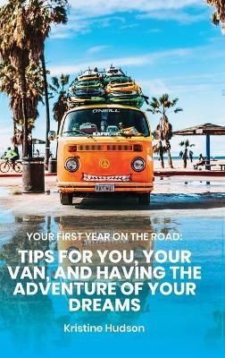 Your First Year on the Road By Hudson 9781953714329 (Hardback)