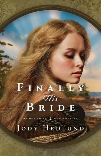 Finally His Bride By Jody Hedlund 9781953783769 (Paperback)