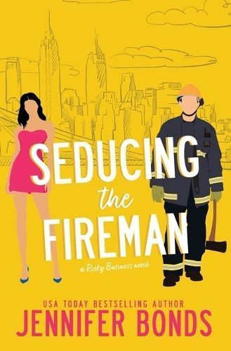 Seducing the Fireman By Jennifer Bonds 9781953794383 (Paperback)