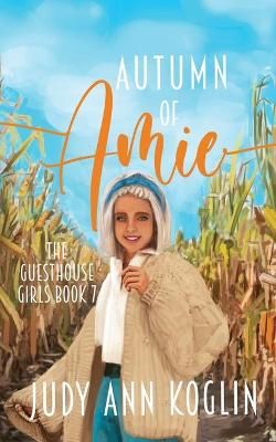 Autumn of Amie By Koglin 9781953799128 (Paperback)