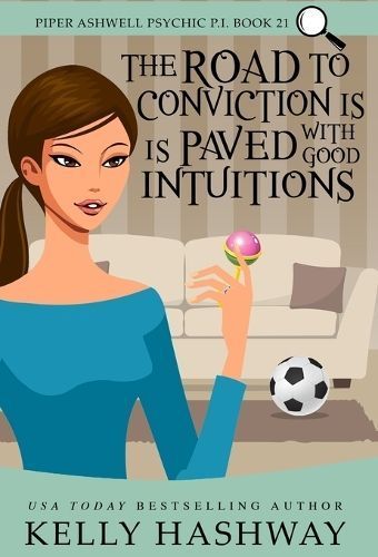 Road to Conviction is Paved with Good Intuitions By Hashway (Hardback)