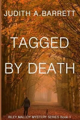 TAGGED BY DEATH By Barrett, Judith A. 9781953870056 (Paperback)