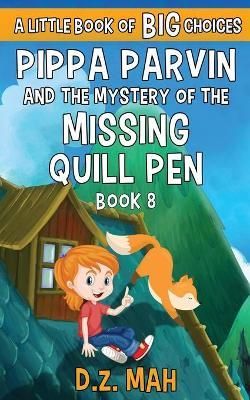 Pippa Parvin and the Mystery of the Missing Quill Pen By Mah