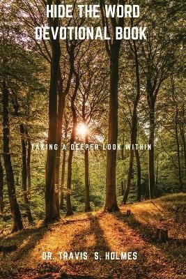 Hide the Word Devotional Book By Dr Travis S Holmes 9781953904829