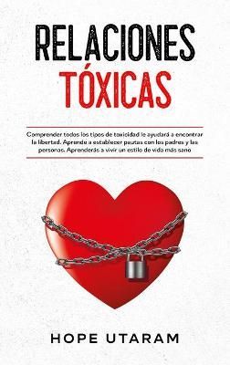Relaciones Toxicas By Utaram 9781953926258 (Hardback)