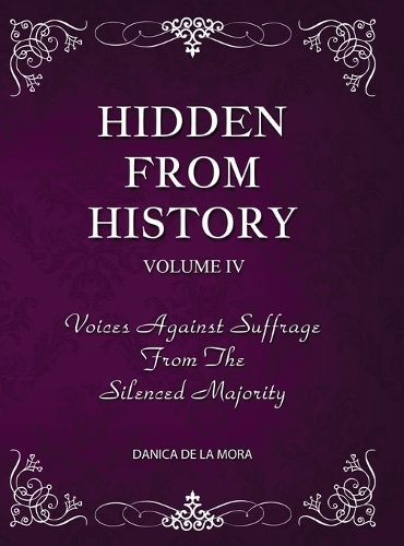 Hidden From History, Volume 4 By Danica de la Mora 9781953940513
