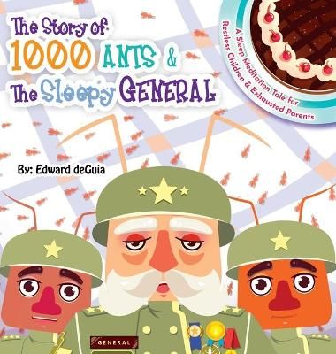 Story of 1000 Ants & The Sleepy General By Deguia 9781953941008