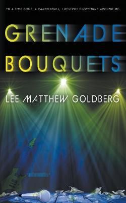 Grenade Bouquets By Lee Matthew Goldberg 9781953944078 (Paperback)