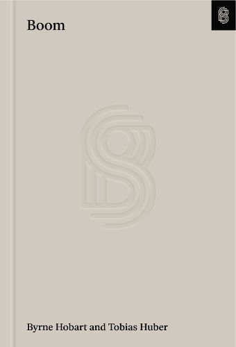 Boom By Byrne Hobart, Tobias Huber 9781953953476 (Hardback)